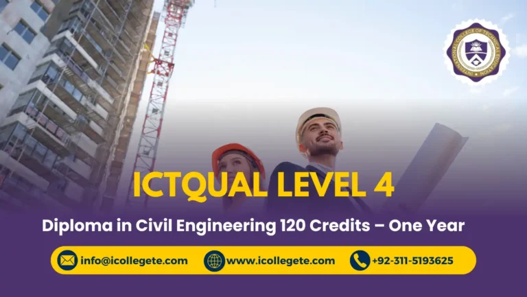 ICTQual Level 4 Diploma in Civil Engineering 120 Credits – One Year