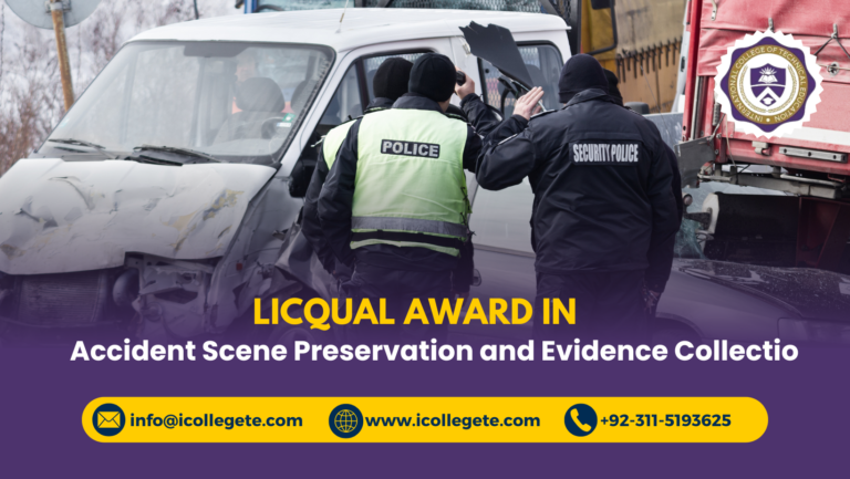 LICQual Award in Accident Scene Preservation and Evidence Collection