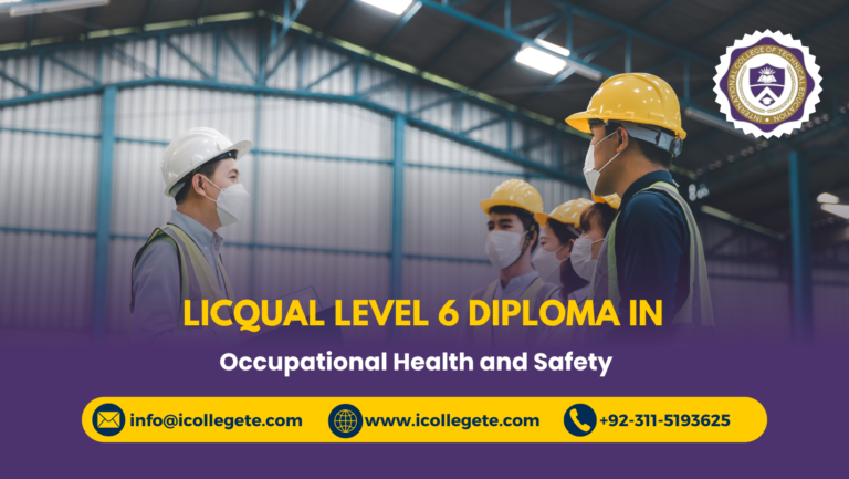 LICQual Level 6 Diploma in Occupational Health Safety