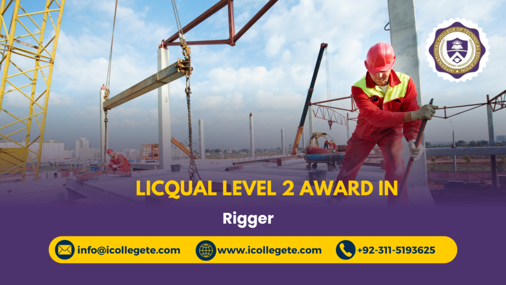 LICQual Level 3 Award in Rigger Course in Jhelum