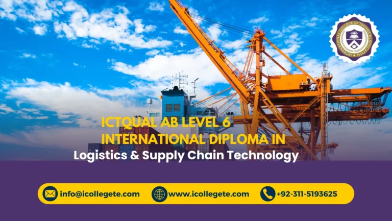 ICTQual AB Level 6 International Diploma in Logistics & Supply Chain Technology