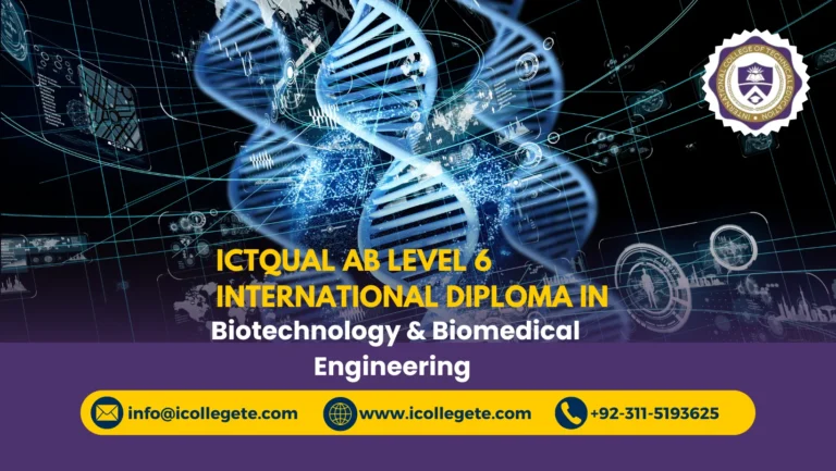 ICTQual AB Level 6 International Diploma in Biotechnology & Biomedical Engineering