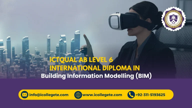 ICTQual AB Level 6 International Diploma in Building Information Modelling (BIM)