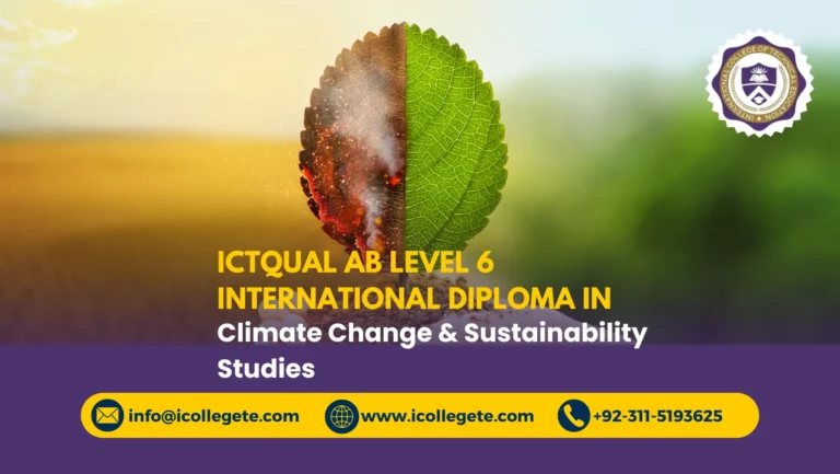 ICTQual AB Level 6 International Diploma in Climate Change & Sustainability Studies