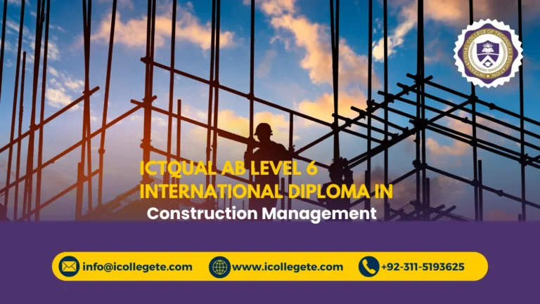 ICTQual AB Level 6 International Diploma in Construction Management