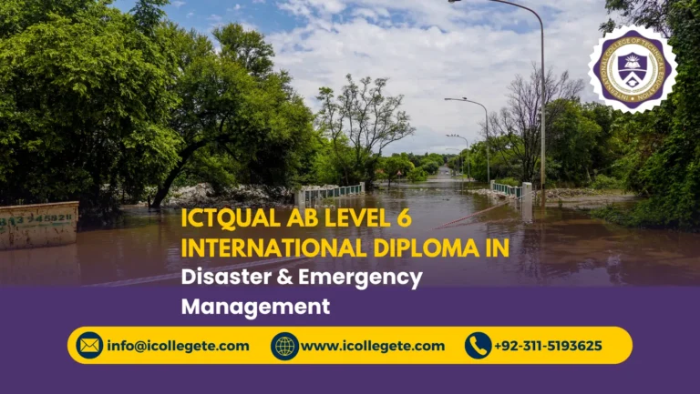 ICTQual AB Level 6 International Diploma in Disaster & Emergency Management