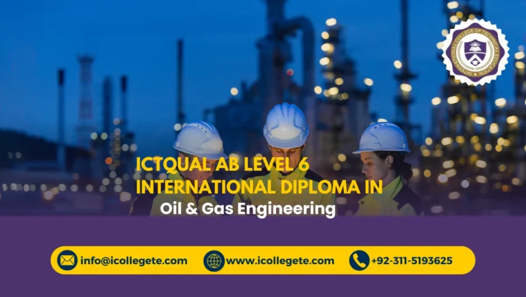 ICTQual AB Level 6 International Diploma in Oil & Gas Engineering