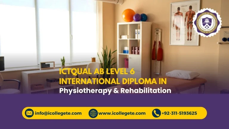 ICTQual AB Level 6 International Diploma in Physiotherapy & Rehabilitation