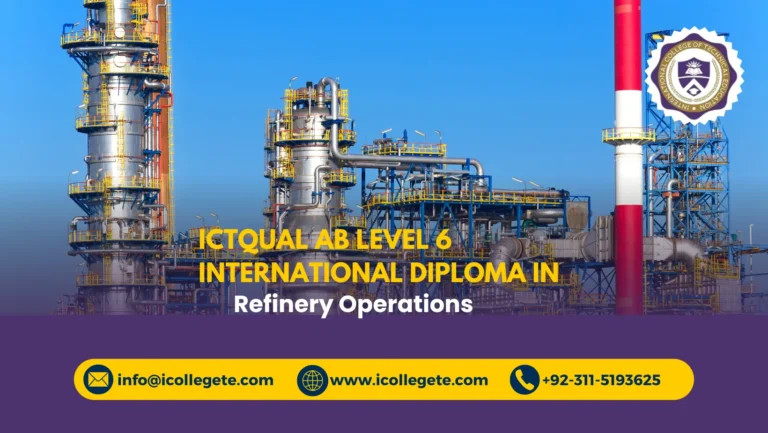 ICTQual AB Level 6 International Diploma in Refinery Operations