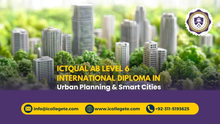 ICTQual AB Level 6 International Diploma in Urban Planning & Smart Cities