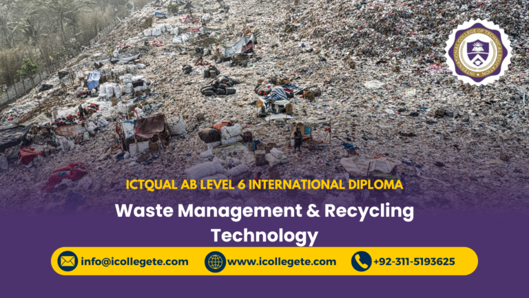 ICTQual AB Level 6 International Diploma in Waste Management & Recycling Technology
