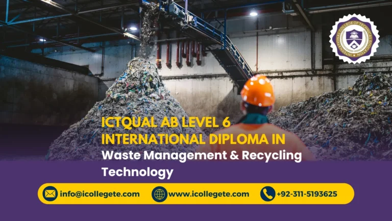 ICTQual AB Level 6 International Diploma in Waste Management & Recycling Technology