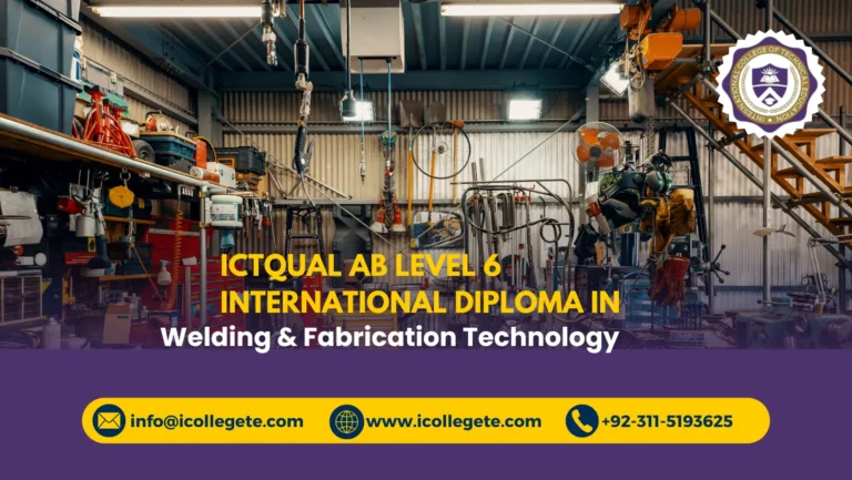 ICTQual AB Level 6 International Diploma in Welding & Fabrication Technology