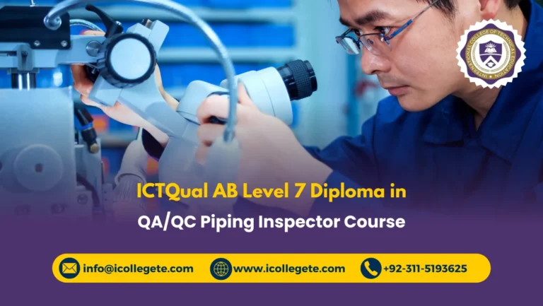 ICTQual AB Level 7 Diploma in QA/QC Piping Inspector Course in Rawalpindi